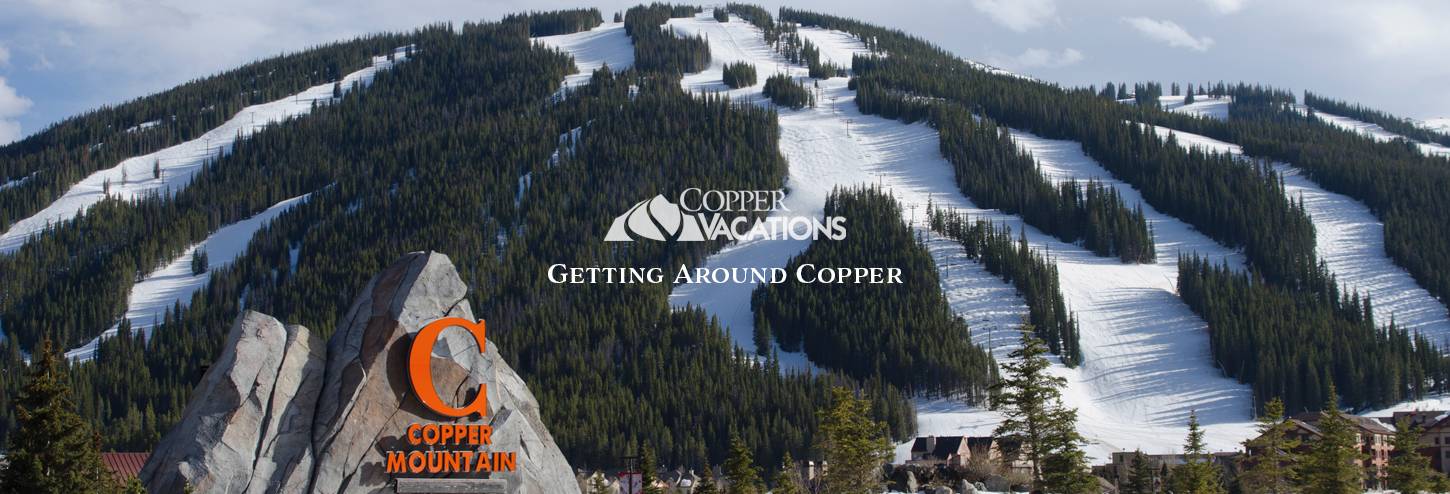 Getting Around Copper mountain